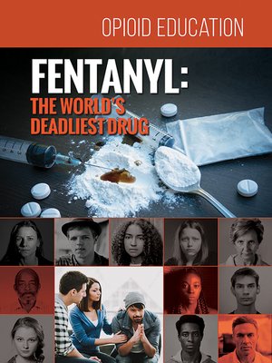 cover image of Fentanyl: The World's Deadliest Drug